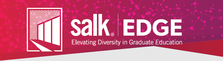 Salk EDGE | Elevating Diversity in Graduate Education